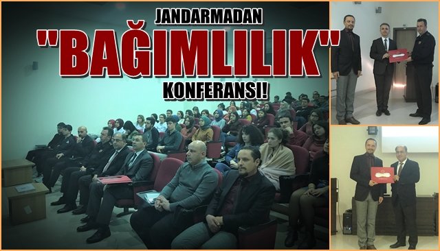 JANDARMADAN “BAĞIMLILIK” KONFERANSI