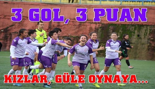 Kızlar 3 Puanı 3 golle aldı