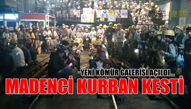 MADENCİ KURBAN KESTİ