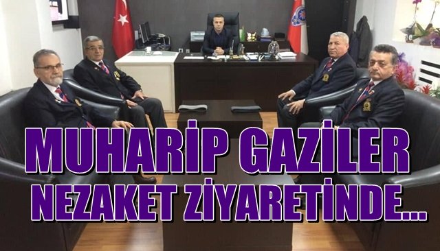 MUHARİP GAZİLER ZİYARETLERDE BULUNDU