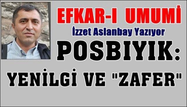 POSBIYIK: YENİLGİ VE ´´ZAFER´´