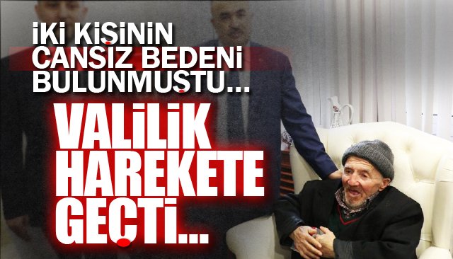  VALİLİK HAREKETE GEÇTİ…