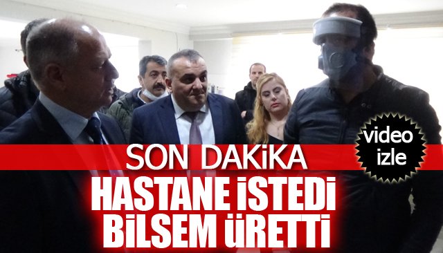 HASTANE İSTEDİ BİLSEM ÜRETTİ; TÜRKİYE DE ÖRNEĞİ YOK!!!