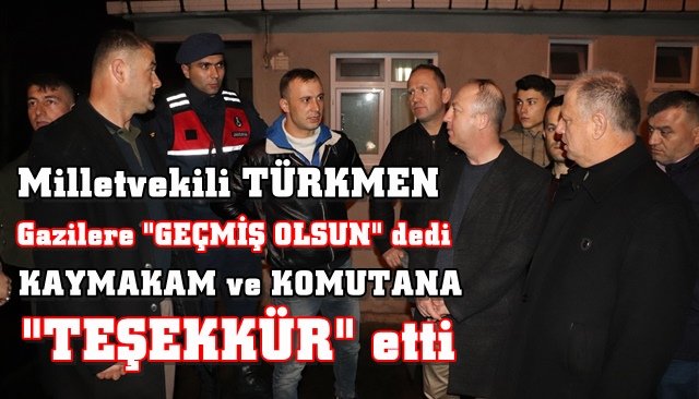 Türkmen, geçmiş olsun dileklerini iletti