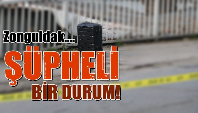 Zonguldak´ta şüpheli çanta olayı...