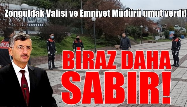 Zonguldak Valisi ve Emniyet Müdürü umut verdi!