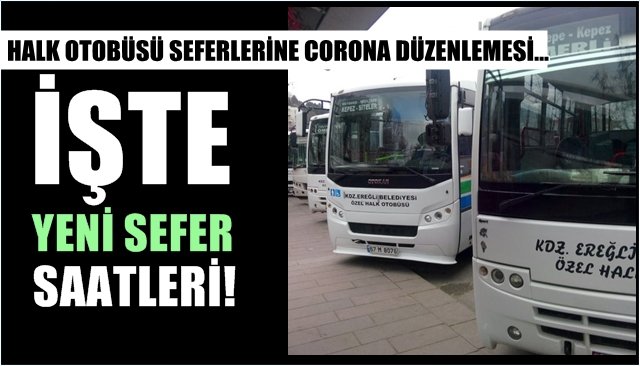 HALK OTOBÜSÜ SEFERLERİNE CORONA DÜZENLEMESİ…