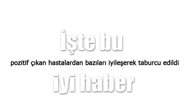 İYİLEŞENLER VAR