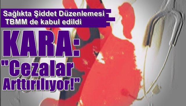 KARA: “CEZALAR ARTTIRILIYOR”