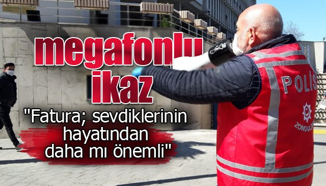 Polisten fatura kuyruğuna megafonlu ikaz