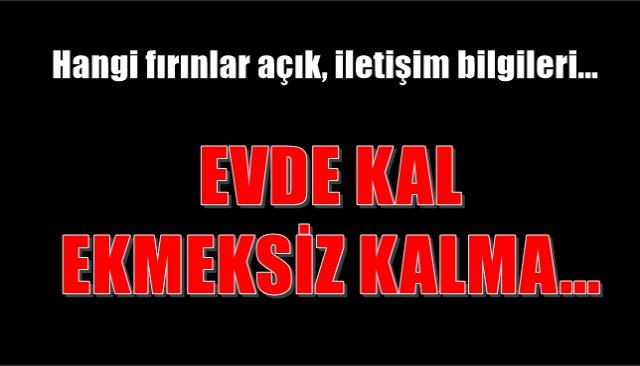 Sokağa çıkma yasağında ekmeğinizi nereden, nasıl temin edeceksiniz?