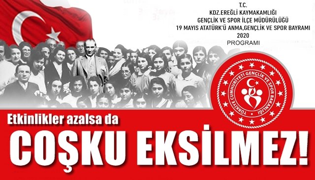 19 MAYIS PROGRAMI BELLİ OLDU... ETKİNLİKLER AZALSA DA COŞKU EKSİLMEZ!