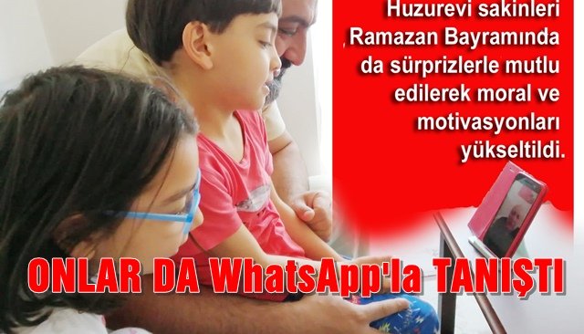 Huzurevi sakinleri bayramda teknoloji ile buluştu..