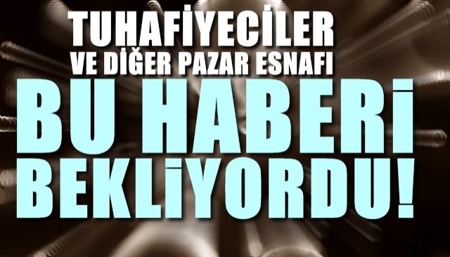 İçişleri Bakanlığından pazar yerleriyle ilgili genelge…  Pazarlarda giyim, oyuncak, çiçek, fide, zücaciye  satılabilecek