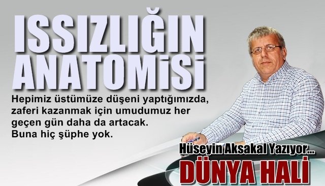 ISSIZLIĞIN ANATOMİSİ…