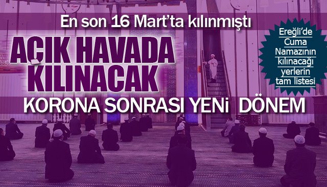 İŞTE EREĞLİ´DE CUMA NAMAZI KILINACAK YERLER