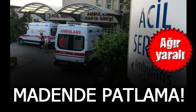 Madende patlama: 1 yaralı