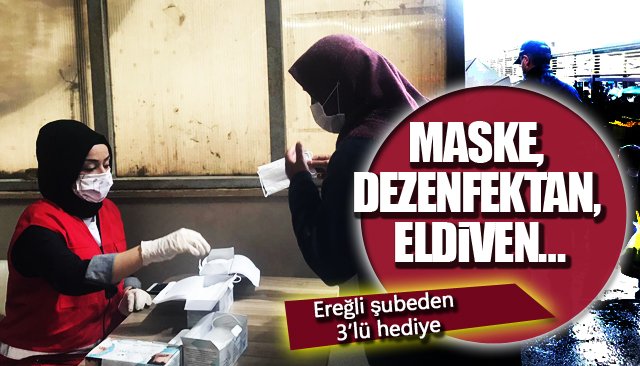 MASKE, DEZENFEKTAN, ELDİVEN…