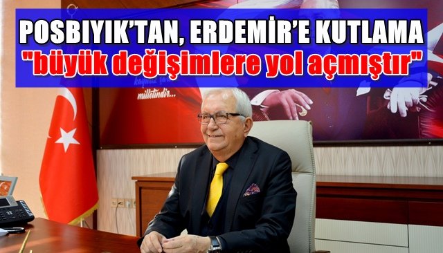 POSBIYIK’TAN, ERDEMİR’E KUTLAMA