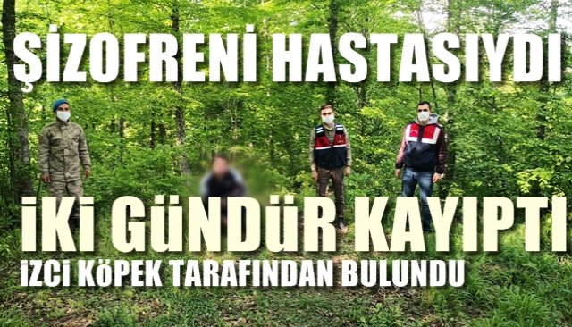 ŞİZOFRENİ HASTASIYDI... İKİ GÜNDÜR KAYIPTI…