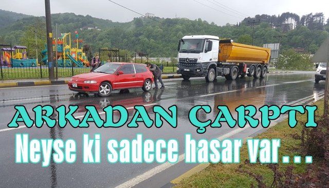 TIR otomobile arkadan çarptı