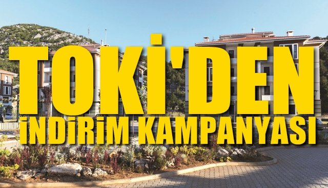 TOKİ´den indirim kampanyası!