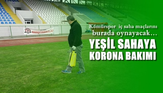 YEŞİL SAHAYA KORONA BAKIMI