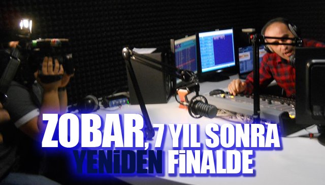 ZOBAR, 7 YIL SONRA YENİDEN FİNALDE