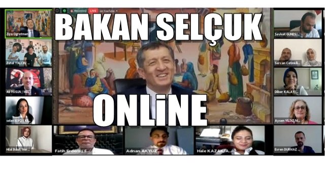 BAKAN SELÇUK... Zonguldaklı Öğretmenlerle Online...