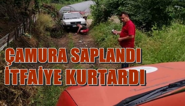 Çamura saplandı, itfaiye kurtardı...