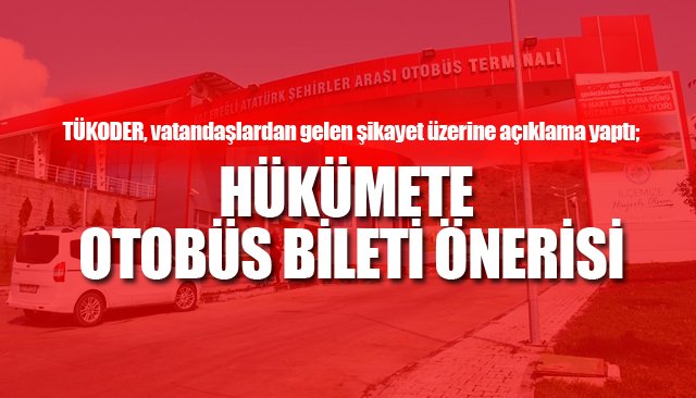 HÜKÜMETE OTOBÜS BİLETİ ÖNERİSİ