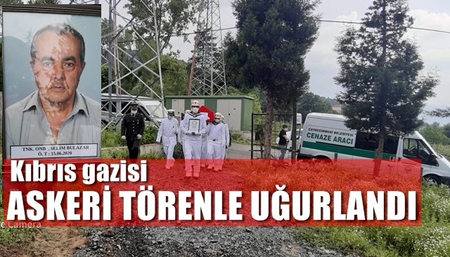 Kıbrıs gazisi son yolculuğuna uğurlandı...