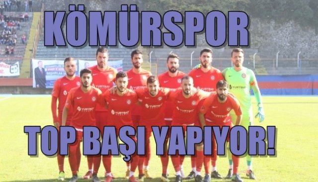 KÖMÜRSPOR TOP BAŞI YAPIYOR!