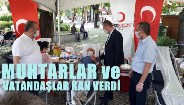 Muhtarlar ve vatandaşlar kan verdi