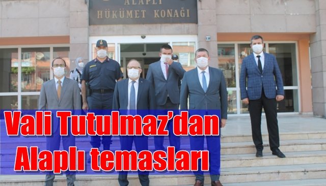 Vali Tutulmaz’dan Alaplı temasları