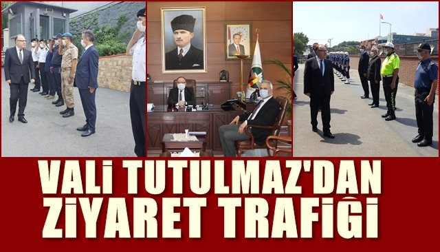 Vali Tutulmaz’dan ziyaret trafiği…