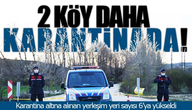 2 KÖY DAHA KARANTİNADA!!