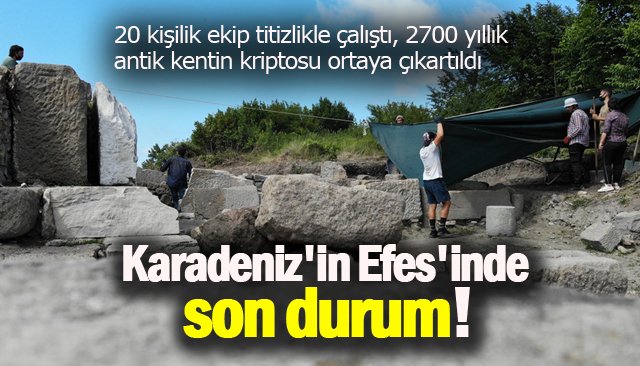 Karadeniz´in Efes´inde çalışmalar titizlikle sürüyor