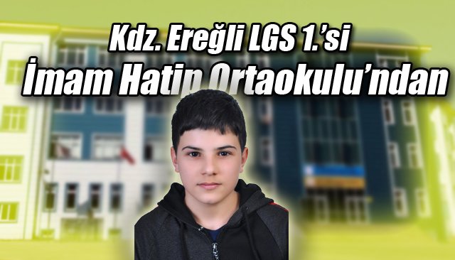  Kdz. Ereğli LGS 1.’si İmam Hatip Ortaokulu’ndan