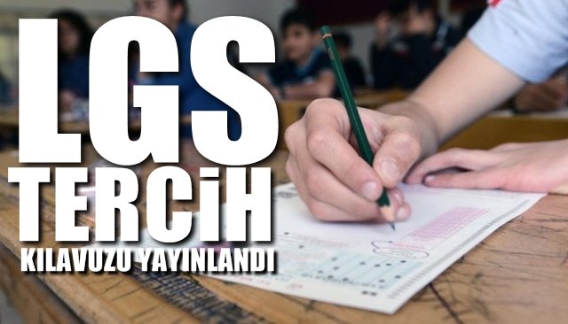 LGS TERCİH KILAVUZU YAYINLANDI