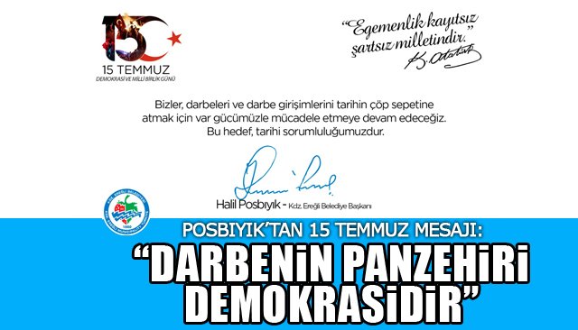 POSBIYIK’TAN 15 TEMMUZ MESAJI: “DARBENİN PANZEHİRİ DEMOKRASİDİR”