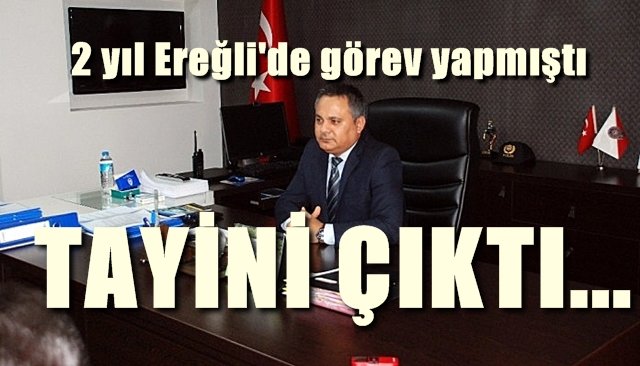 TAYİNİ ÇIKTI…