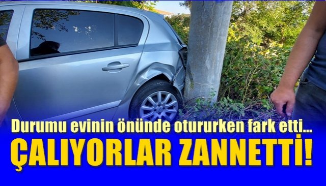 ARABAYI ÇALIYORLAR ZANNETTİ…