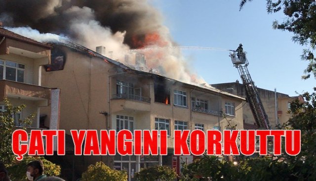 Çatıda çıkan yangın korku dolu anlar yaşattı