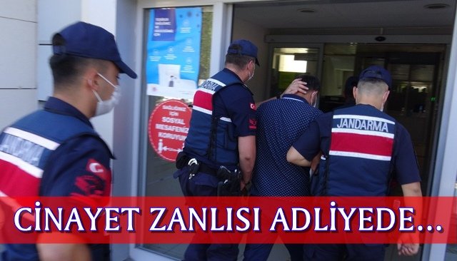 Cinayet işleyen zanlı adliyeye sevk edildi