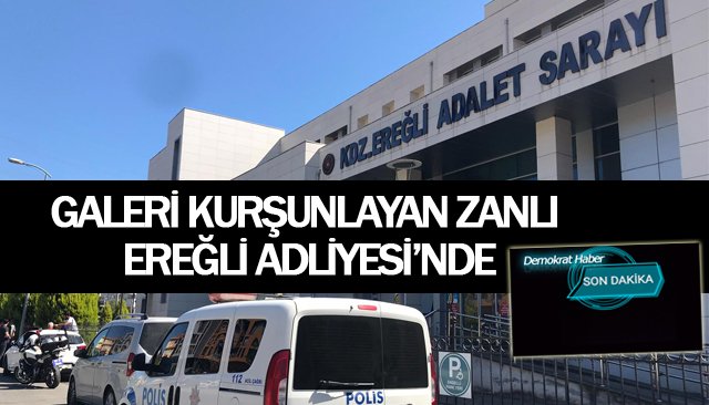 GALERİ KURŞUNLAYAN ZANLI ADLİYEDE