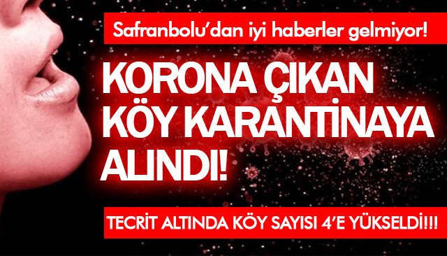 KORONA ÇIKAN KÖY KARANTİNAYA ALINDI! TECRİT ALTINDA KÖY SAYISI 4’E YÜKSELDİ!!!