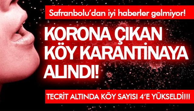 KORONA ÇIKAN KÖY KARANTİNAYA ALINDI! TECRİT ALTINDA KÖY SAYISI 4’E YÜKSELDİ!!! 