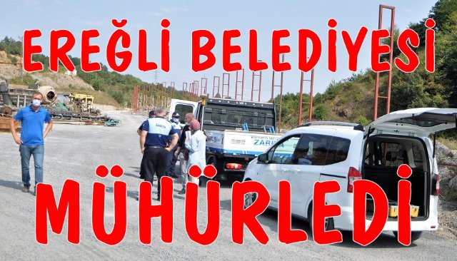 EREĞLİ BELEDİYESİ MÜHÜRLEDİ