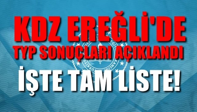 İŞTE KDZ EREĞLİ TYP SONUÇLARI! TAM LİSTE!